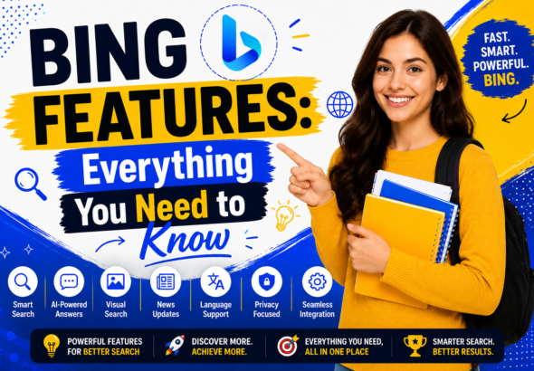Bing Features Everything You Need to Know